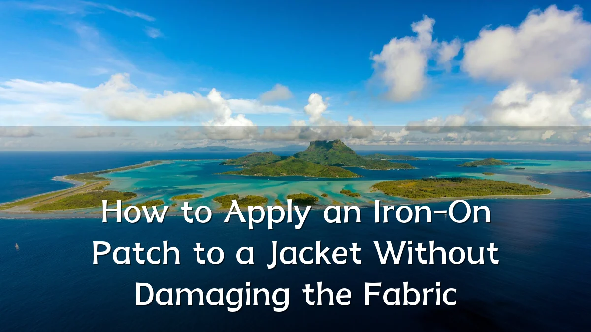 How to Apply an Iron-On Patch to a Jacket Without Damaging the Fabric
