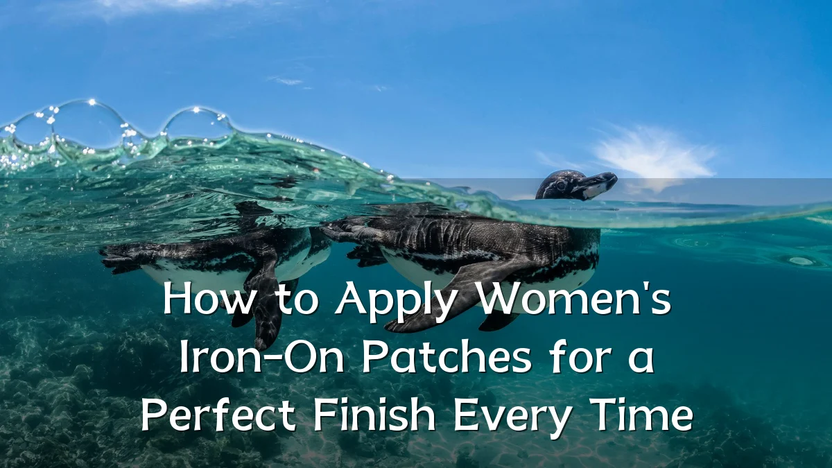 How to Apply Women's Iron-On Patches for a Perfect Finish Every Time