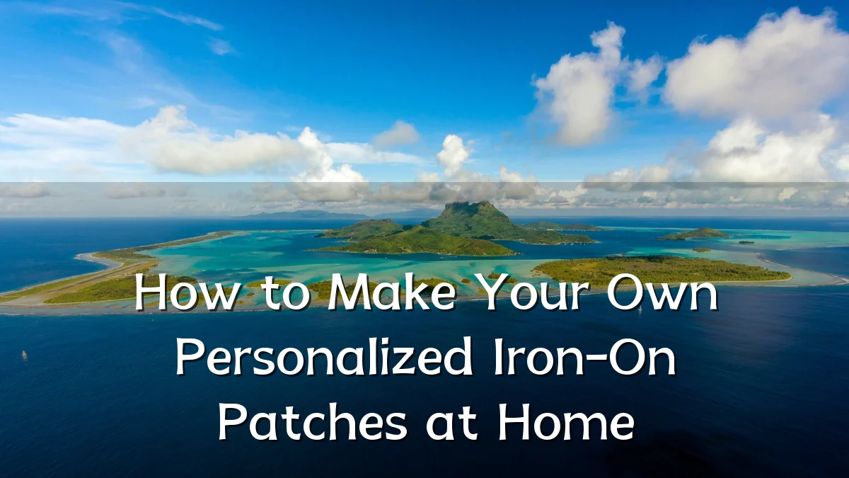 How to Make Your Own Personalized Iron-On Patches at Home