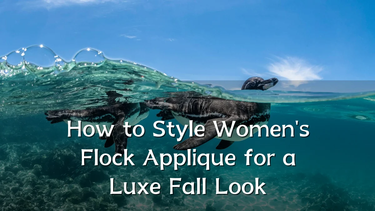 How to Style Women's Flock Applique for a Luxe Fall Look