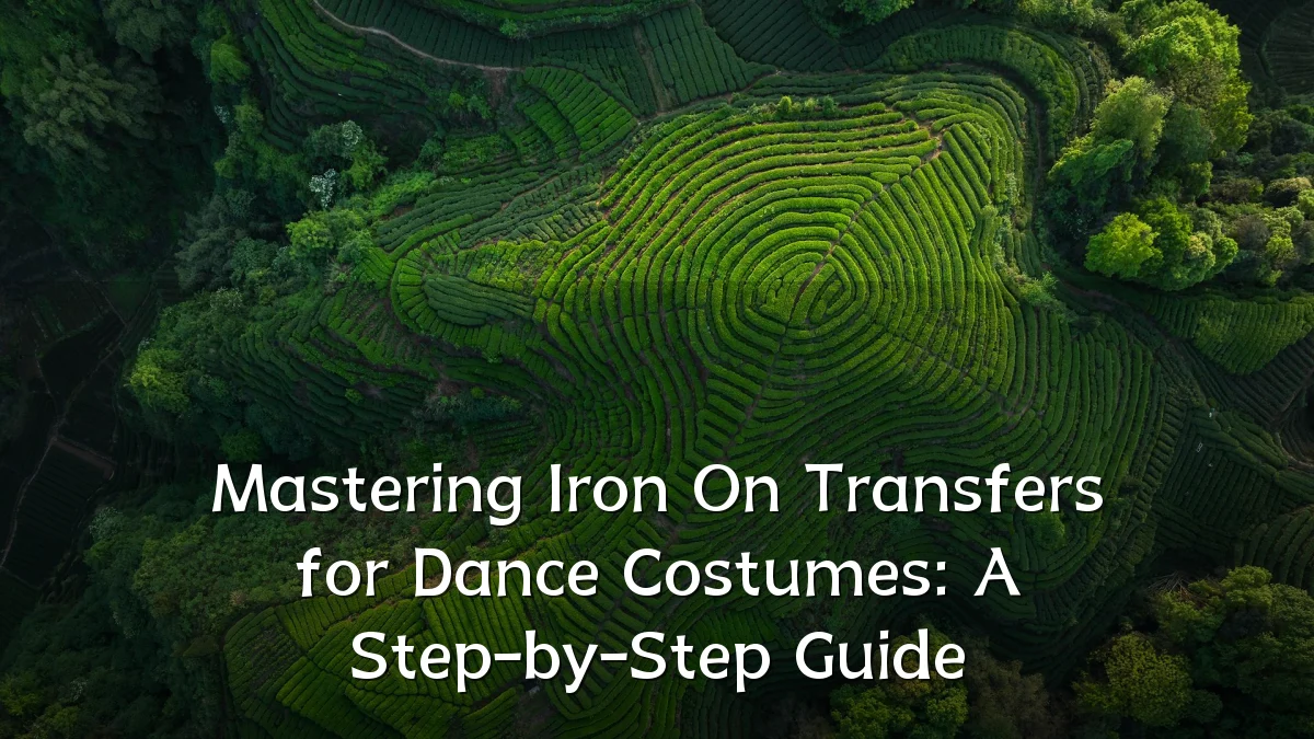 Mastering Iron On Transfers for Dance Costumes: A Step-by-Step Guide
