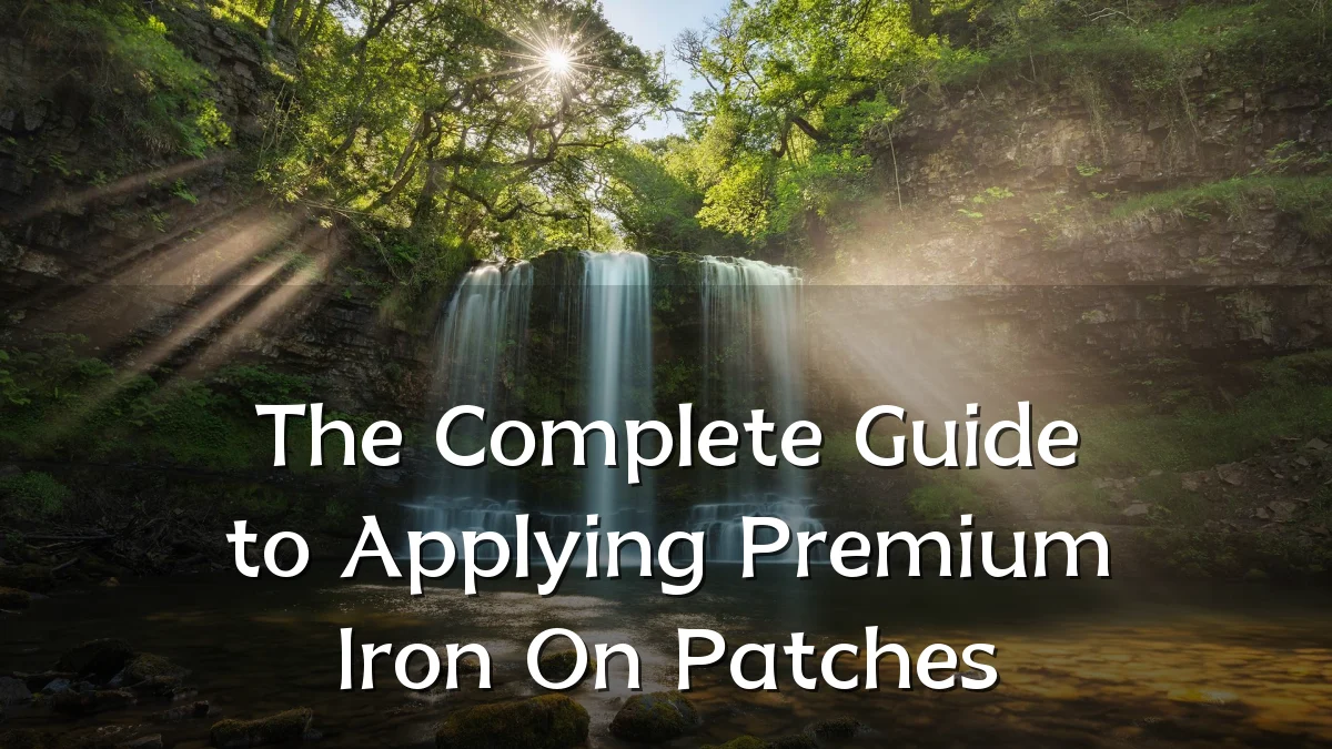 The Complete Guide to Applying Premium Iron On Patches