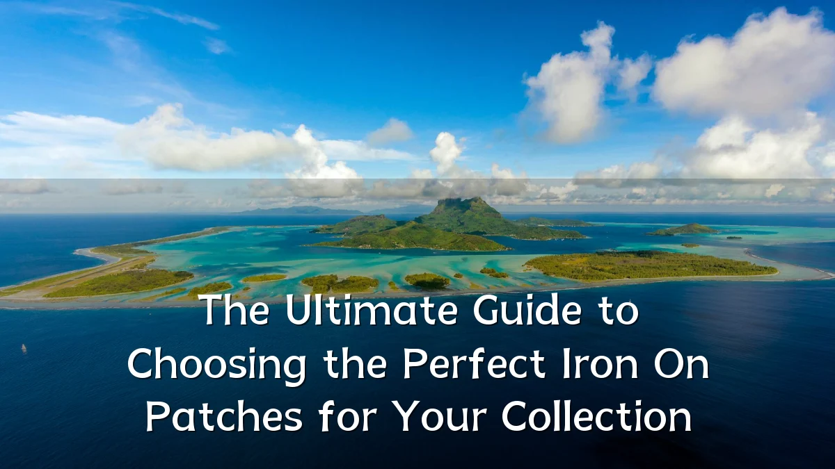 The Ultimate Guide to Choosing the Perfect Iron On Patches for Your Collection