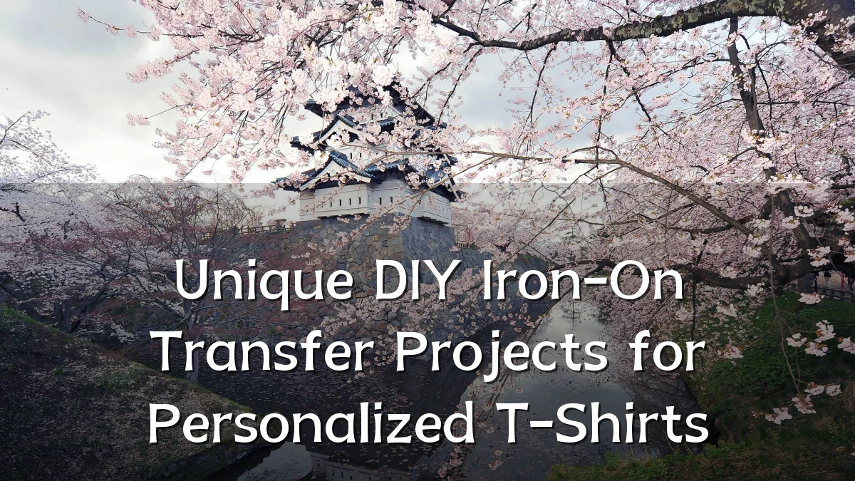 Unique DIY Iron-On Transfer Projects for Personalized T-Shirts