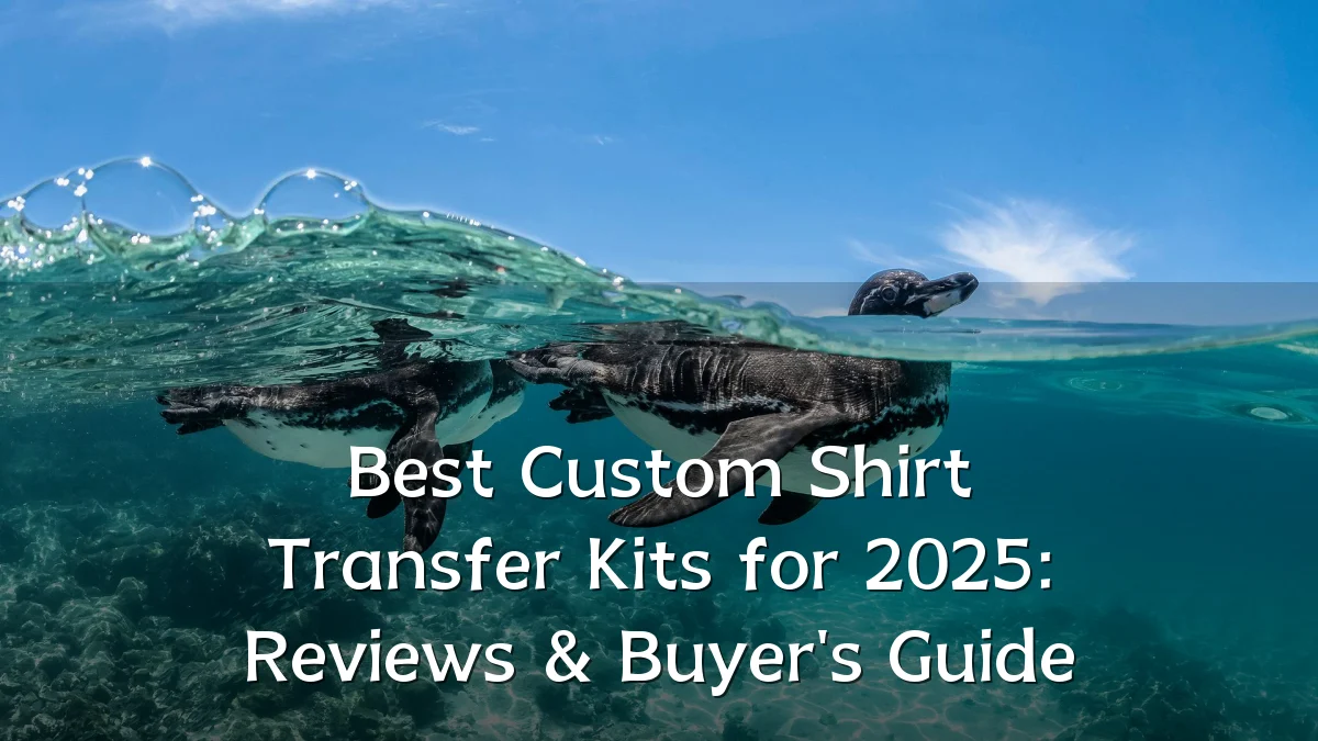 Best Custom Shirt Transfer Kits for 2025: Reviews & Buyer's Guide