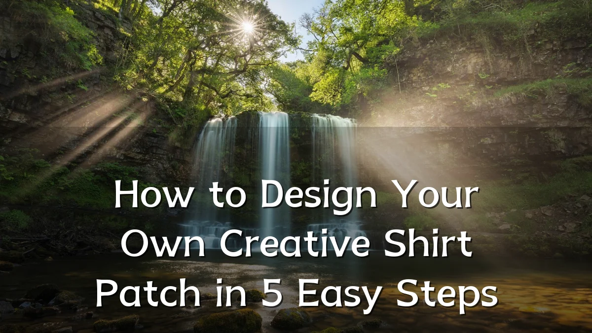 How to Design Your Own Creative Shirt Patch in 5 Easy Steps