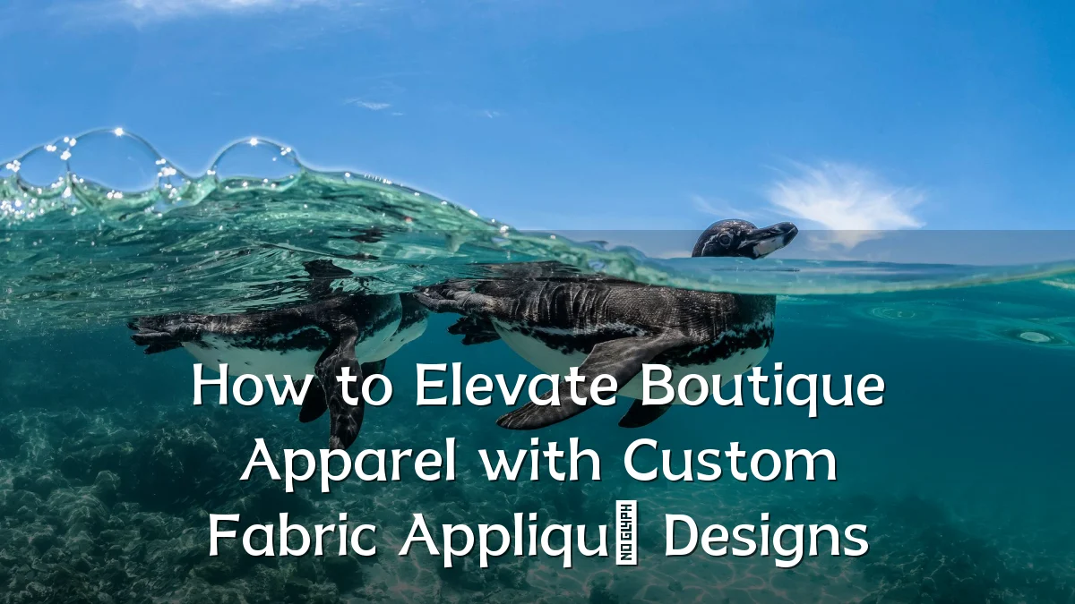 How to Elevate Boutique Apparel with Custom Fabric Appliqué Designs