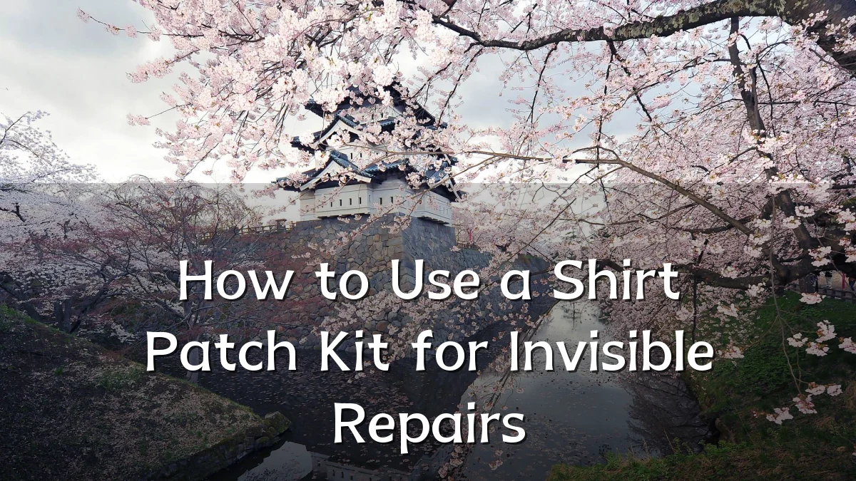 How to Use a Shirt Patch Kit for Invisible Repairs