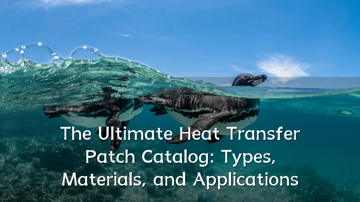 The Ultimate Heat Transfer Patch Catalog: Types, Materials, and Applications