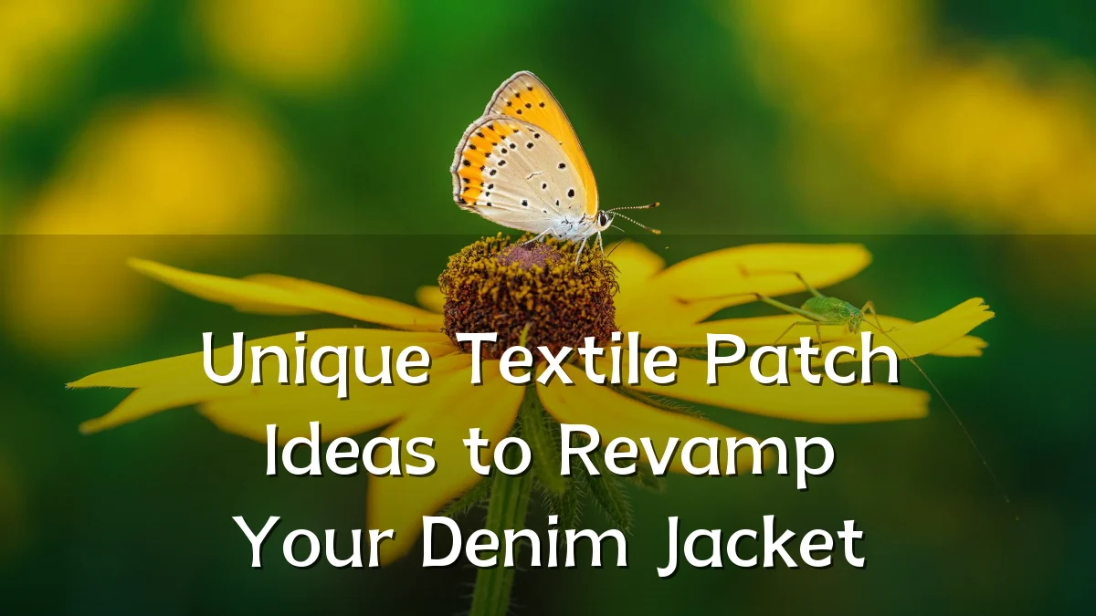 Unique Textile Patch Ideas to Revamp Your Denim Jacket